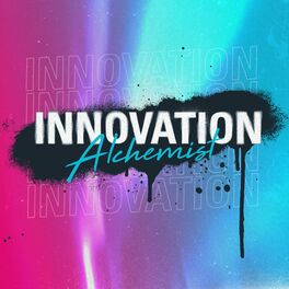 Show cover of Innovation Alchemist - Trends und Strategien zu Innovation, Digitalisierung und Unternehmertum