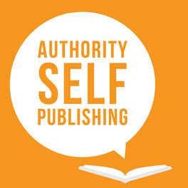 Show cover of Authority Self-Publishing: Marketing, Writing and Kindle Publishing Tips for Authors