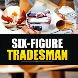 Show cover of Six-Figure Tradesman