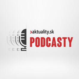 Show cover of Podcasty Aktuality.sk