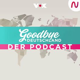 Show cover of Goodbye Deutschland - Der Jubiläumspodcast
