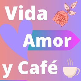 Show cover of Vida, Amor y Café