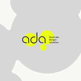 Show cover of ada: Heute das Morgen verstehen