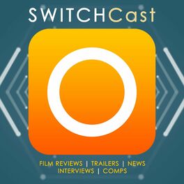 Show cover of SWITCHCast: film reviews, news and interviews
