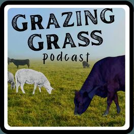 Show cover of Grazing Grass Podcast