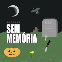 Show cover of Podcast Sem Memória