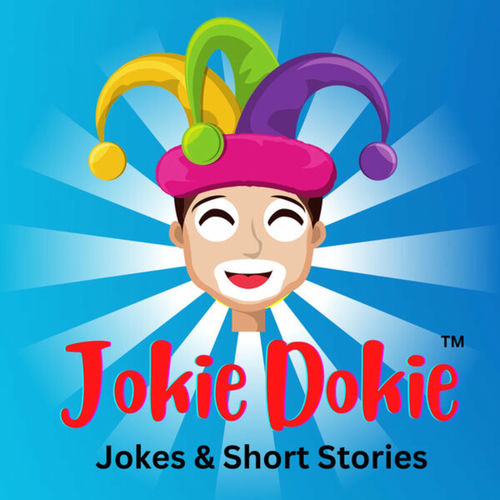 Listen to Jokie Dokie™ Weekly Quickie Jokes & Funny Short Stories