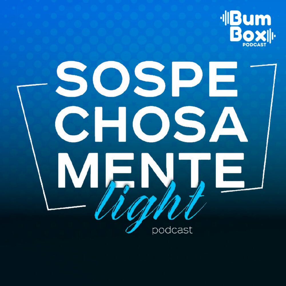 Escucha el podcast Sospechosamente Light | Deezer