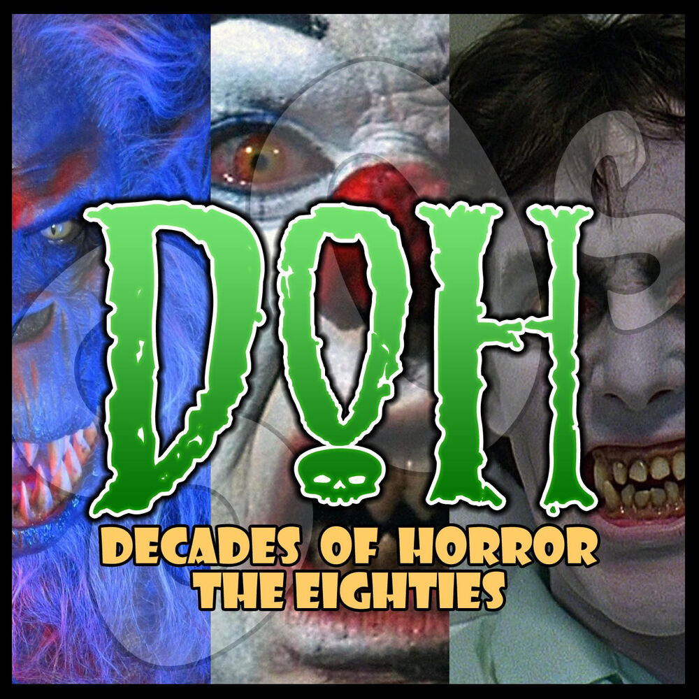 Listen to Decades of Horror 1980s podcast