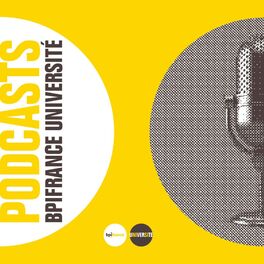 Show cover of Les podcasts Bpifrance Université
