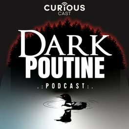 Show cover of Dark Poutine - True Crime and Dark History