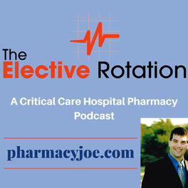 Show cover of The Elective Rotation: A Critical Care Hospital Pharmacy Podcast