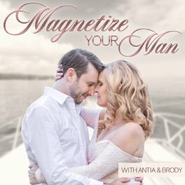 Show cover of Magnetize Your Man | Dating Advice, Relationships & Love Tips For Successful Women