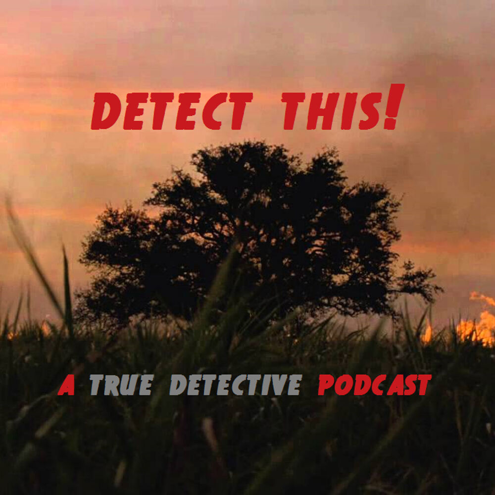 Listen to Detect This!: A True Detective Podcast podcast | Deezer