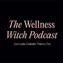 Show cover of The Wellness Witch Podcast