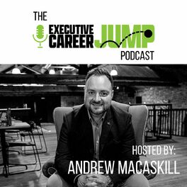 Show cover of The Executive Career Jump Podcast - For Executive Leaders On The Move