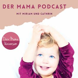 Show cover of Der Mama Podcast - Kindererziehung und Familie/ Persönlichkeitsentwicklung für dich und deine Kinder