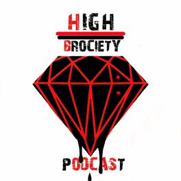 Show cover of High Brociety Podcast