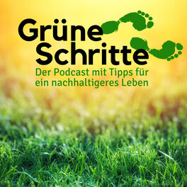 Show cover of Grüne Schritte – Der Podcast mit Tipps für ein nachhaltigeres Leben
