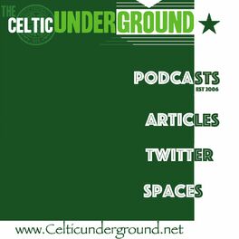 Show cover of Celticunderground:The Celtic Football Fan Podcast