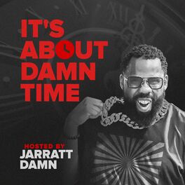 Show cover of It's About DAMN Time Hosted by Jarratt DAMN