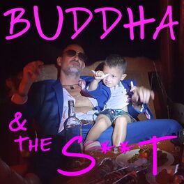 Show cover of BUDDHA and the S**T