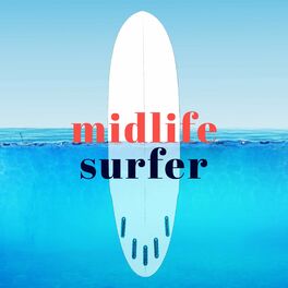 Show cover of Midlife Surfer: Surf Podcast