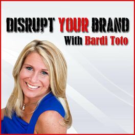 Show cover of Bardi Toto - Disrupt Your Brand
