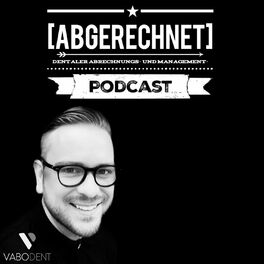Show cover of [ABGERECHNET] - dentaler Abrechnungs- und Management-Podcast