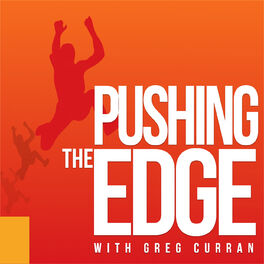 Show cover of Pushing The Edge with Greg Curran