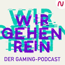 Show cover of Wir gehen rein - Der Gaming Podcast