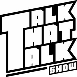 Show cover of Talk That Talk Show