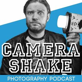 Show cover of Camera Shake Photography Podcast