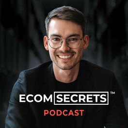 Show cover of ECOM SECRETS – Die Geheimnisse der 7 & 8-stelligen E-Commerce Brands