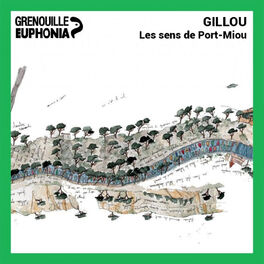 Show cover of Gillou, les sens de Port-Miou - Radio Grenouille