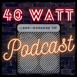 Show cover of 40 Watt Podcast