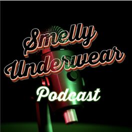 Show cover of Smelly Underwear Podcast