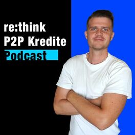 Show cover of re:think P2P Kredite Podcast