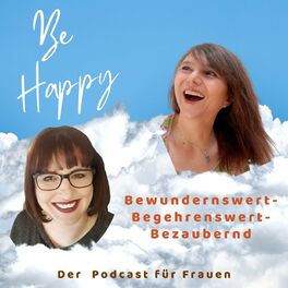 Show cover of Be Happy - Der Frauenpodcast