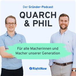 Show cover of Quarch & Phil. Der Gründer Podcast. Für alle Macherinnen und Macher unserer Generation!