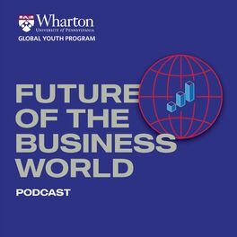 Show cover of Future of the Business World Podcast