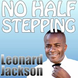 Show cover of No Half Stepping with Leonard Jackson