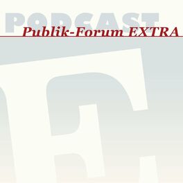 Show cover of Podcast »Publik-Forum EXTRA«