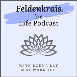 Show cover of Feldenkrais for Life Podcast