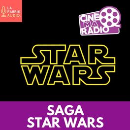 Show cover of SAGA STAR WARS | CinéMaRadio