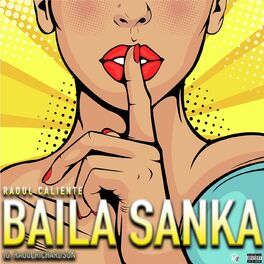 Show cover of Raoul Caliente x Baila Sanka