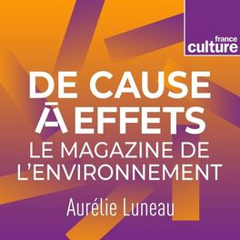 Show cover of De cause à effets, le magazine de l'environnement