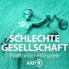 Show cover of Schlechte Gesellschaft - Die ARD Politthriller-Hörspiele