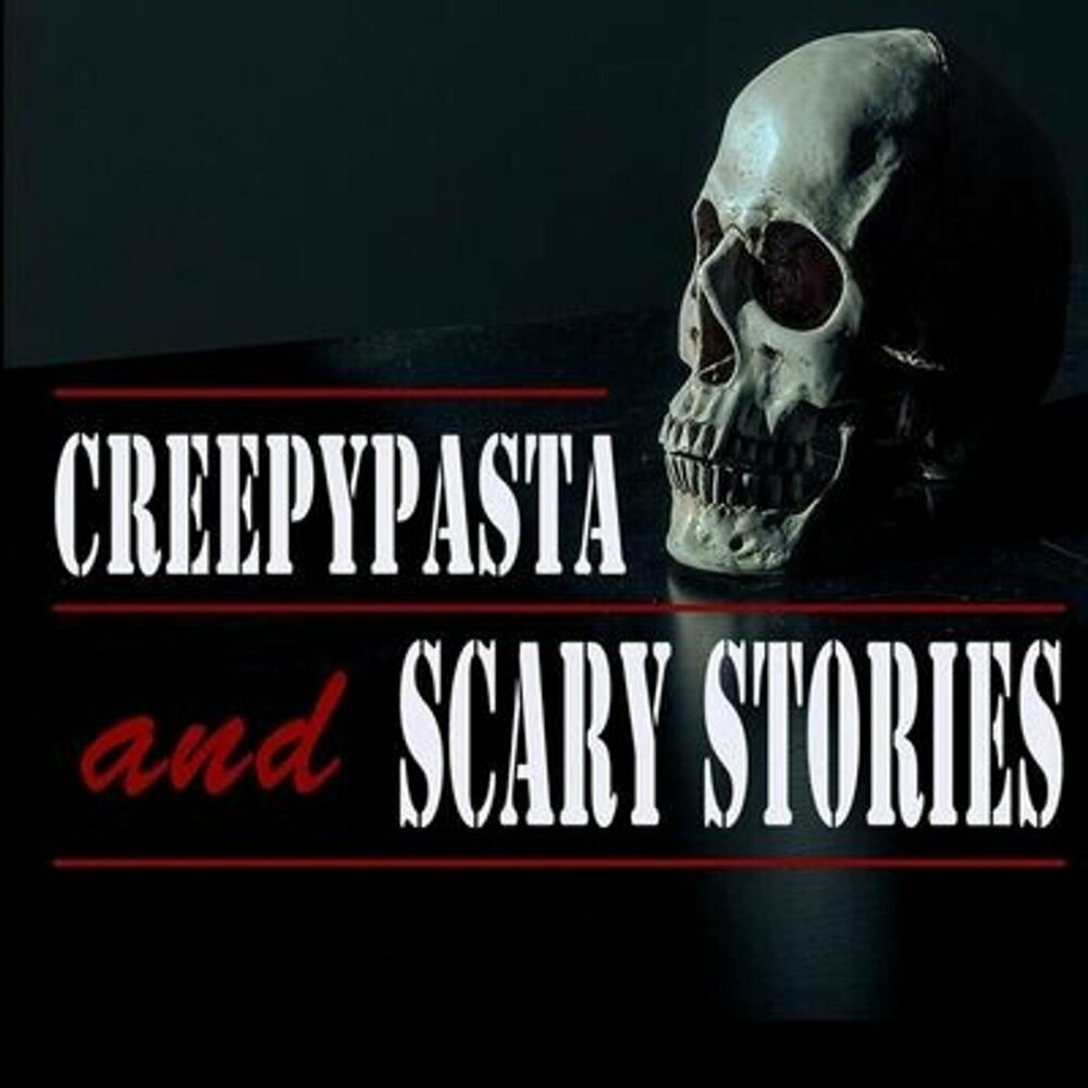 Creepypasta - Scary Stories and Original Horror Fiction
