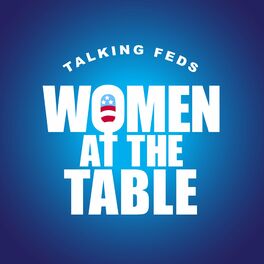 Show cover of Talking Feds: Women at the Table